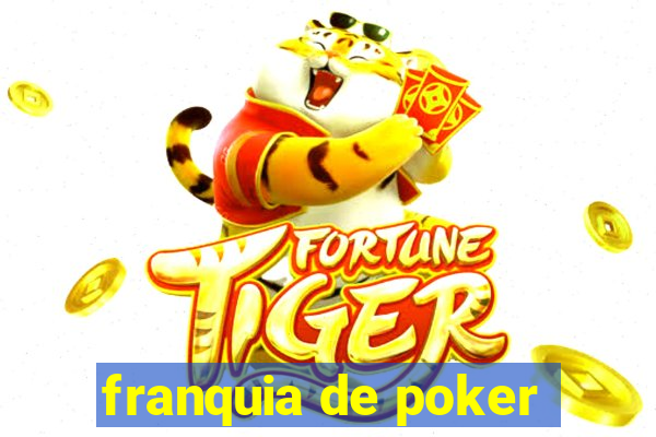 franquia de poker